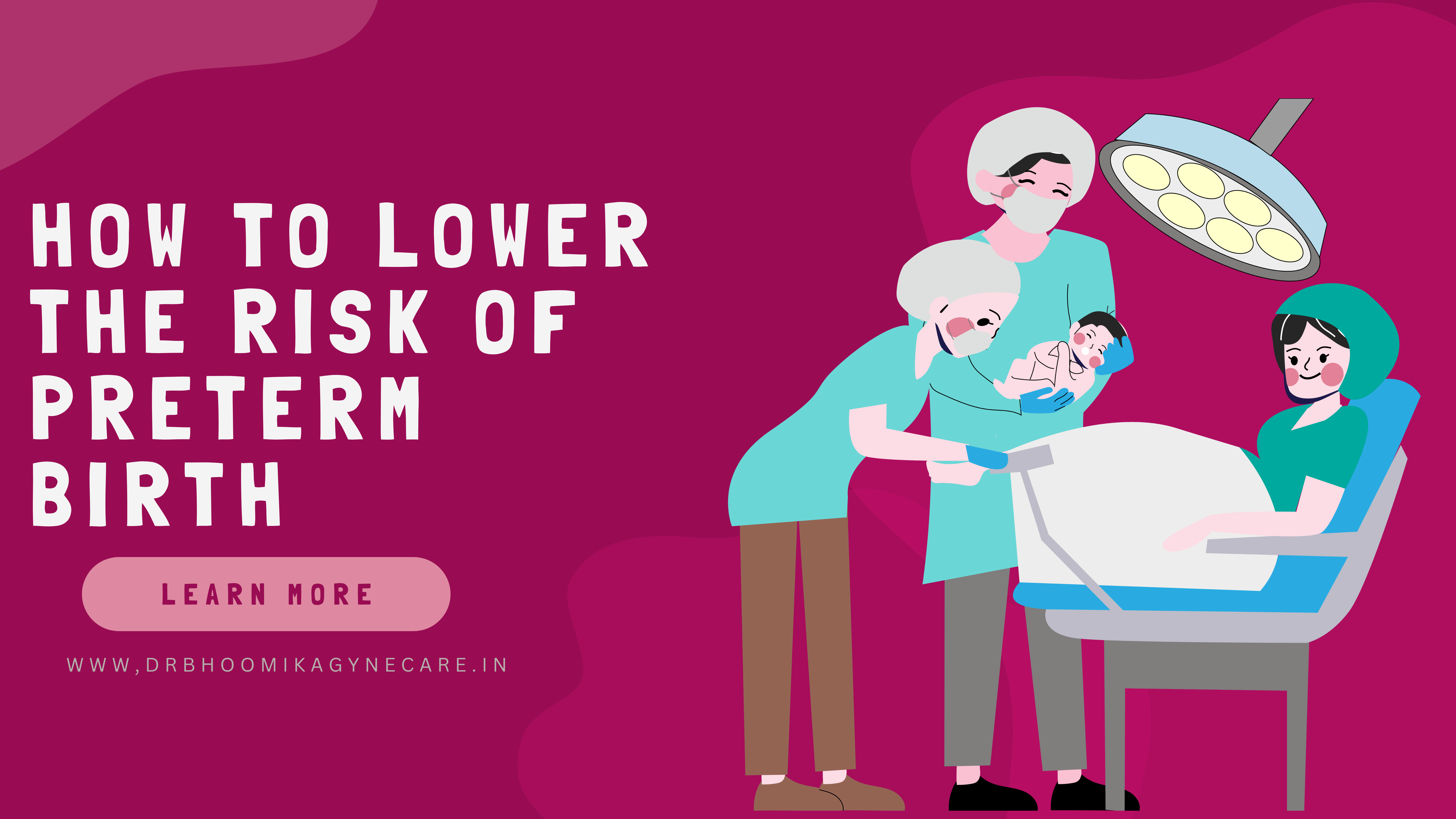 How to Lower the Risk of Preterm Birth By Dr Bhoomika Sharma